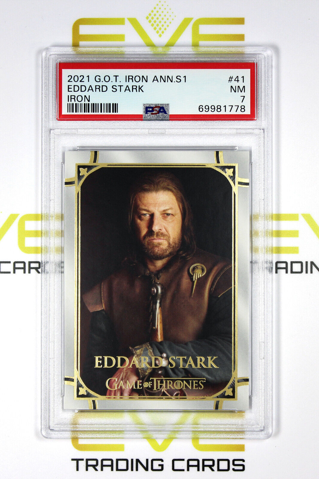 Graded Game of Thrones Card - #41 2021 Eddard Stark - Iron /99 - PSA 7