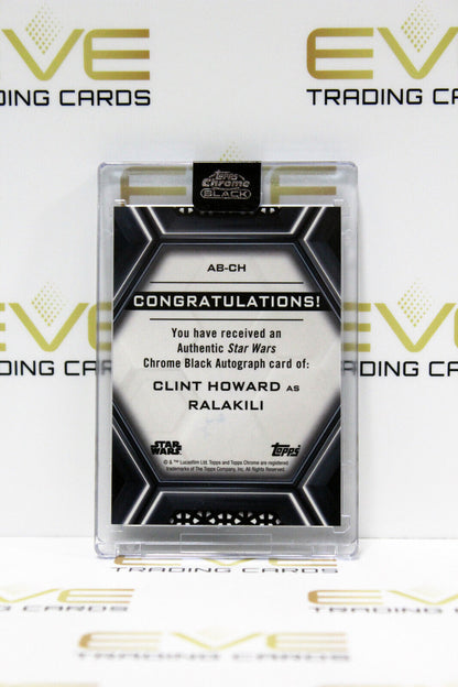 Topps Chrome Black Star Wars Clint Howard/Ralakili Autographed Slab Card