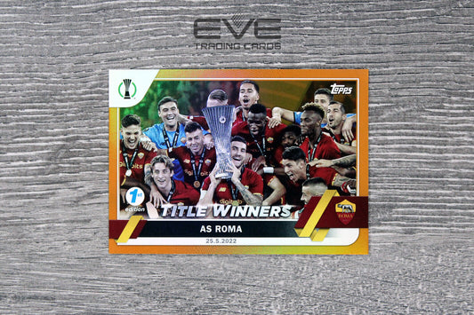 2022-23 Topps UEFA Club Competitions 1st Edition #45 AS Roma Title Winners /25
